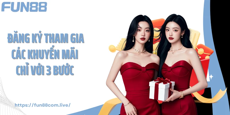 Đăng ký tham gia các khuyến mãi chỉ với 3 bước
